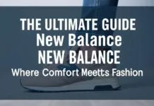 The Ultimate Guide to New Balance: Where Comfort Meets Style The Ultimate Guide to New Balance: Where Comfort Meets Fashion