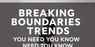 Breaking Boundaries: The Latest Fashion Trends You Need to Know Breaking Boundaries: The Latest Fashion Trends You Need to Know