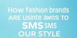 How Fashion Brands Are Using SMS to Secure Your Style How Fashion Brands Are Using SMS to Protect Your Style