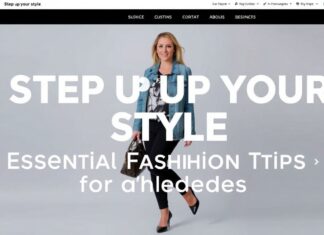Step Up Your Style: Must-Read Fashion Insights from Our Editors Step Up Your Style: Essential Fashion Tips from Our Editors