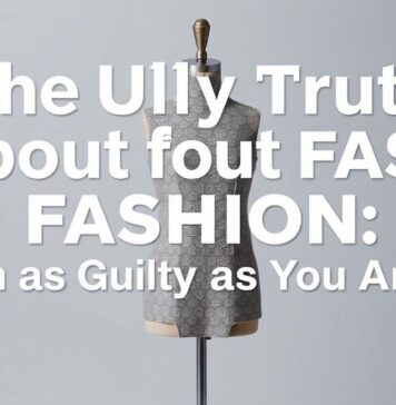 The Ugly Truth About Fast Fashion: I’m as Guilty as You The Ugly Truth About Fast Fashion: I'm as Guilty as You Are