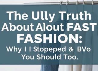 The Ugly Truth About Fast Fashion: Why I Quit & You Should Too The Ugly Truth About Fast Fashion: Why I Stopped & You Should Too